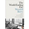 World-Ending Fire (Wendell Berry)(Brožovaná)