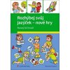 Rozhýbej svůj jazýček - nové hry - Marcela Kotová; Veronika Kubáčová