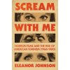 Scream with Me (JOHNSON ELEANOR)(Pevná)