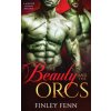 The Beauty and the Orcs (Finley Fenn)(Brožovaná)