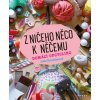 Z ničeho něco k něčemu - Julia Romeiss