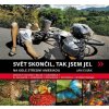 Svět skončil, a tak jsem jel - Jan Evják