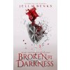 Broken by Darkness (Jella Benks)(Brožovaná)