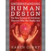Understanding Human Design Curry Karen Karen Curry
