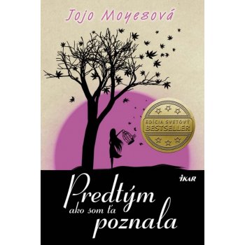 Predtým ako som Ťa poznala na schodoch - Jojo Moyesová