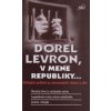 Dorel Levron, v mene republiky... - Dorel Levron