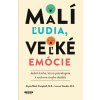 Malí ľudia, veľké emócie