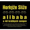 Horkýže Slíže - Alibaba A 40 Krátkych Songov [CD]
