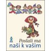 Poslali ma naši k vašim - 3. vydanie - Mária Ďuríčková