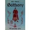 Báthory I.: A korona ára