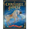 The Carousel Horse - Tony Mitton, Bloomsbury Publishing PLC