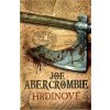 Hrdinové - Joe Abercrombie