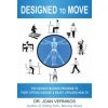 Designed to Move: A Science-Backed Program to Fight Sitting Disease and Reverse Aging (Joan Vernikos)(Brožovaná)