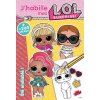 L.O.L. Surprise! - J'habille - Été endiablé (Brožovaná)