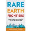Rare Earth Frontiers (Julie Michelle Klinger)(Brožovaná)