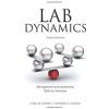 Lab Dynamics: Management and Leadership Skills for Scientists, Third Edition (Cohen Carl M.)