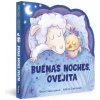 BUENAS NOCHES, OVEJITA (LA OVEJITA QUE VINO A CENAR. LIBRO DE CARTON)