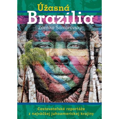 Úžasná Brazília - Zdenko Somorovský