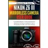 Nikon Z6 III Mirrorless Camera User Guide (Alexander P. Barnes)(Brožovaná)