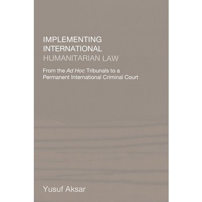 Implementing International Humanitarian Law Aksar YusufPaperback