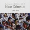 King Crimson - Condensed 21st Century Guide to K.C. / 1969-2003 [2 CD]
