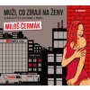 Muži, co zírají na ženy a dalších 33 povídek z fleku - Čermák Miloš - Čte Miloš Čermák