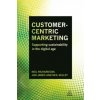 Customer-Centric Marketing (Neil Richardson,Jon James,Neil Kelley)(Brožovaná)