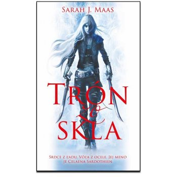 Trón zo skla - Trón zo skla 1 - Sarah J. Maas SK