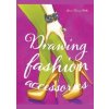 Drawing Fashion Accessories - Steven Thomas Miller, Laurence King