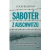 Sabotér z Auschwitzu - Colin Rushton