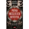 Případ mizejících nevěstek - Novotná Martina