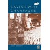 Caviar with Champagne (Jukka Gronow)(Brožovaná)