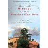 Strange as This Weather Has Been (Ann Pancake)(Brožovaná)
