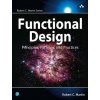 Functional Design: Principles, Patterns, and Practices (Brožovaná)