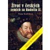 Život v českých zemích za Rudolfa II. - Hana Kneblová