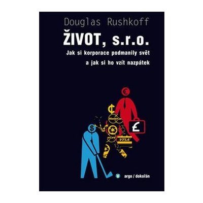 Život s. r. o. Douglas Rushkoff