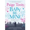 Baby be Mine - Toon Paige