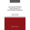 Aktuální otázky nástupnictví při rodinném podnikání - Stanislav Servus