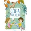 Joga pre deti: Zdravé cvičenie - Alena Miniariková