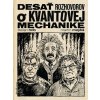 Desať rozhovorov o kvantovej mechanike