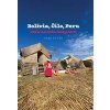 Bolívia, Čile, Peru – stále na mňa baby serú - Žifčák Gabriel