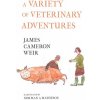 A Variety of Veterinary Adventures (Weir James Cameron)