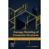 Damage Modeling of Composite Structures (Brožovaná)