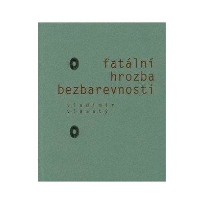 Fatální hrozba bezbarevnosti