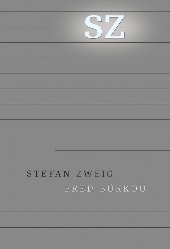 Pred búrkou - Európa v rokoch 1900 až 1914 z pozostalosti- Stefan Zweig
