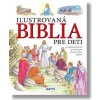 Ilustrovaná Biblia pre deti - Kolektív