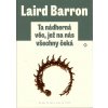 Ta nádherná věc, jež na nás všechny čeká [Barron Laird]