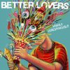 Better Lovers - Highly Irresponsible [CD]