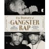 The History of Gangster Rap - Baker Soren, Abrams