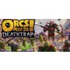 Orcs Must Die! Deathtrap